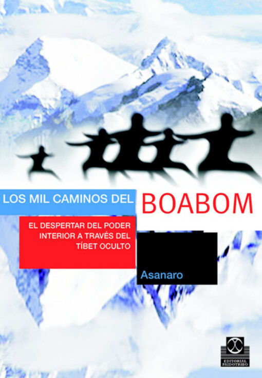 MIL CAMINOS DEL BOABOM. El despertar del poder interior a través del Tíbet ocult