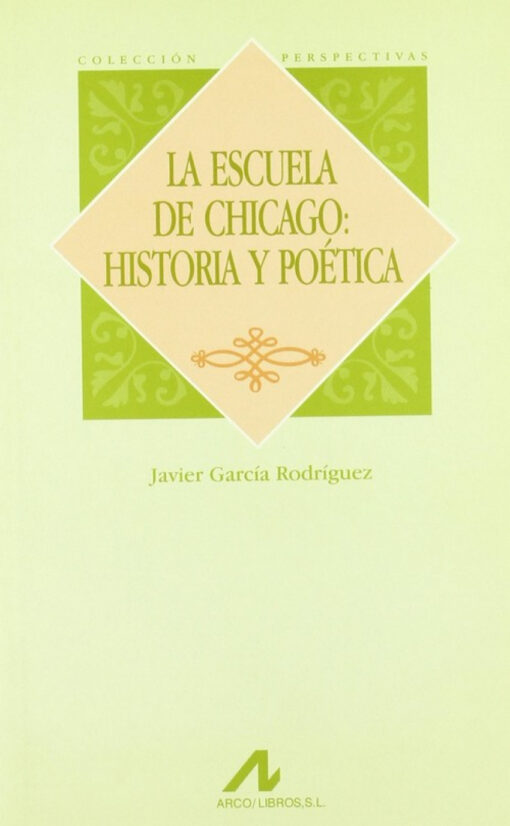 La escuela de Chicago: historia y poética