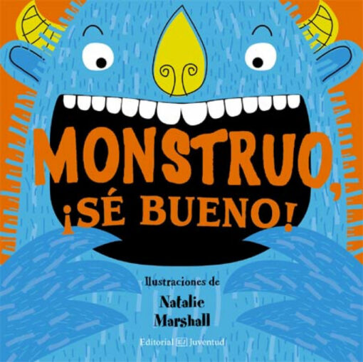 Monstruo, ¡sé bueno!