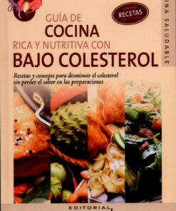 Guía de cocina rica y nutritiva con bajo colesterol