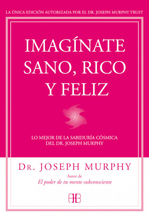 IMAGINATE SANO, RICO Y FELIZ