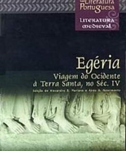 Egéria - Viagem do Ocidente à Terra Santa, no séc.IV (Itinerarium ad loca sancta)