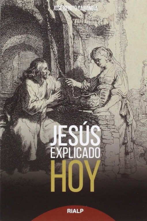 JESús EXPLICADO HOY