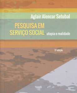 Pesquisa em serviço social: utopia e realidade