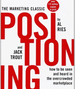 POSITIONING - THE BATTLE FOR YOUR MIND