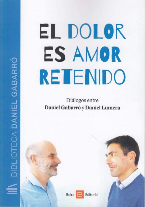 EL DOLOR ES AMOR RETENIDO