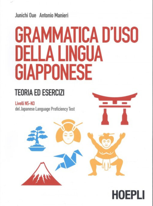 GRAMMATICA D'USO DELLA LINGUA GIAPPONESE. LIVELLI N5-N3