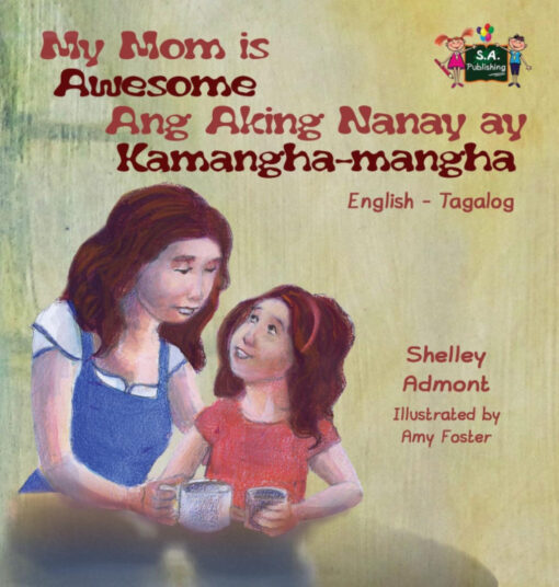 My Mom is Awesome Ang Aking Nanay ay Kamangha-mangha