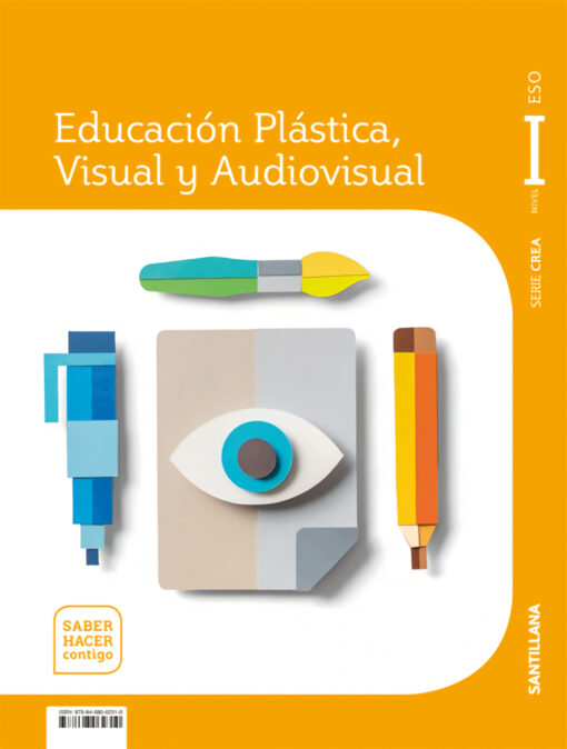 CUADERNO EDUCACIÓN PLÁSTICA, VISUAL Y AUDIOVISUAL SERIE CREA NIVEL I ESO SABER HACER CONTIGO