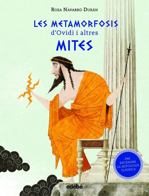 Les Metamorfosis d'Ovidi i altres mites (Per entendre la mitologia clàssica)