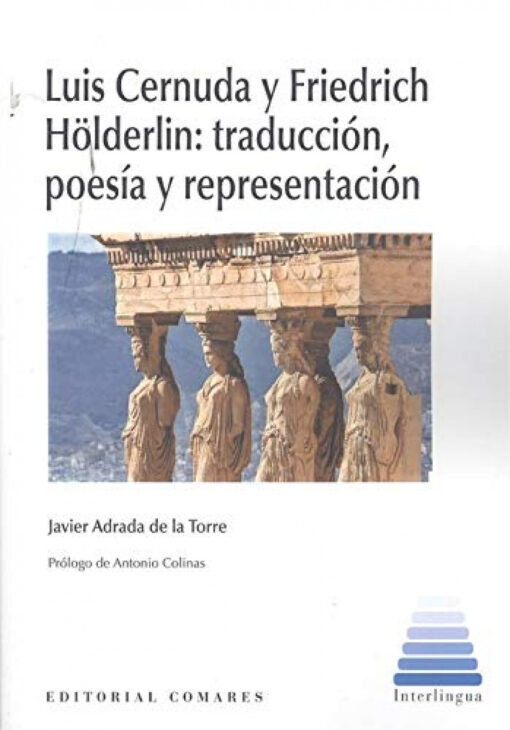 LUIS CERNUDA Y FRIEDRICH HOLDERLIN TRADUCCION POESIA Y REPR