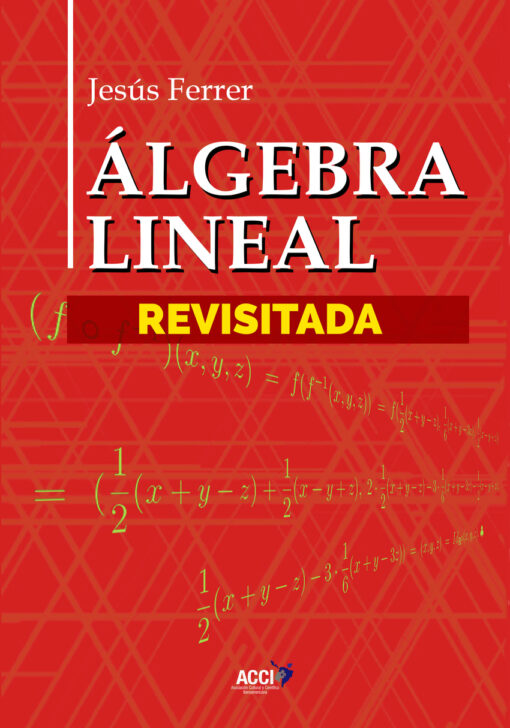 Álgebra Lineal Revisitada