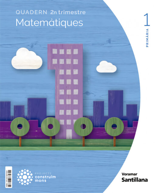 QUADERN MATEMATIQUES 2-1R.PRIMARIA. CONSTRUINT MONS. VALENCIA 2022