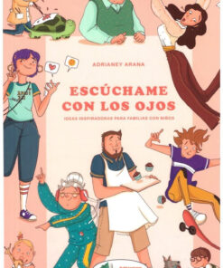 ESCUCHAME CON LOS OJOS, IDEAS INSPIRADORAS PARA FAMILIAS CON NIÑOS