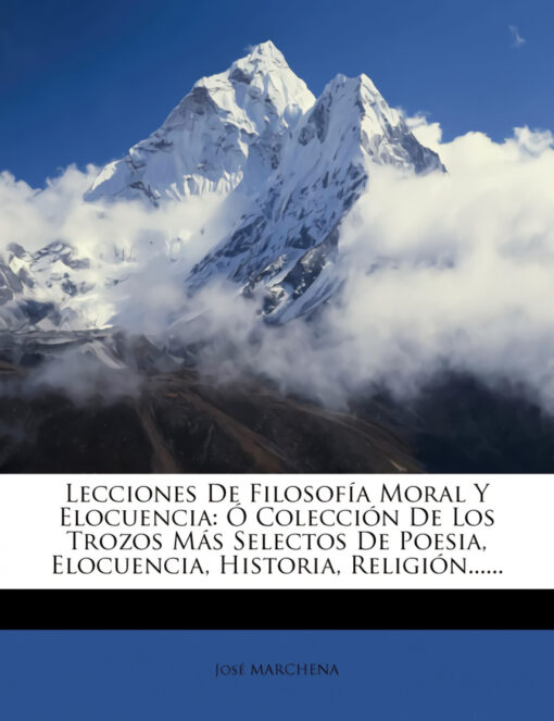 Lecciones de Filosofia Moral y Elocuencia