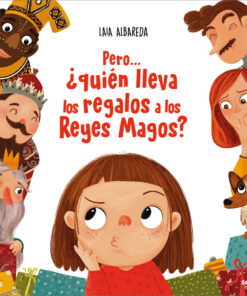 Pero... ¿quién lleva los regalos a los Reyes Magos?