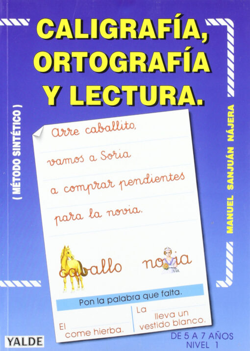 CALIGRAFIA, ORTOGRAFIA Y LECTURA I (5-7 AÑOS)