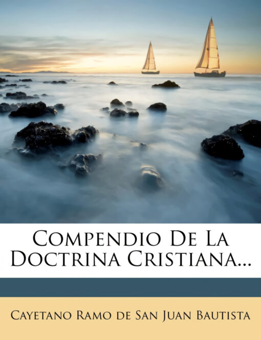 Compendio De La Doctrina Cristiana...