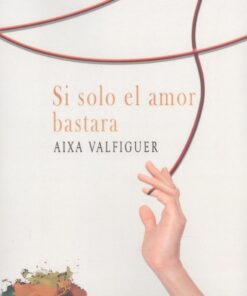Si solo el amor bastara