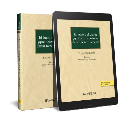 El lucro y el daño: ¿que ocurre cuando dañar merece la pena? (Papel + e-book)