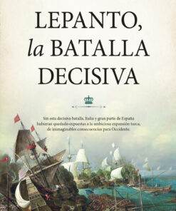 Lepanto, la batalla decisiva
