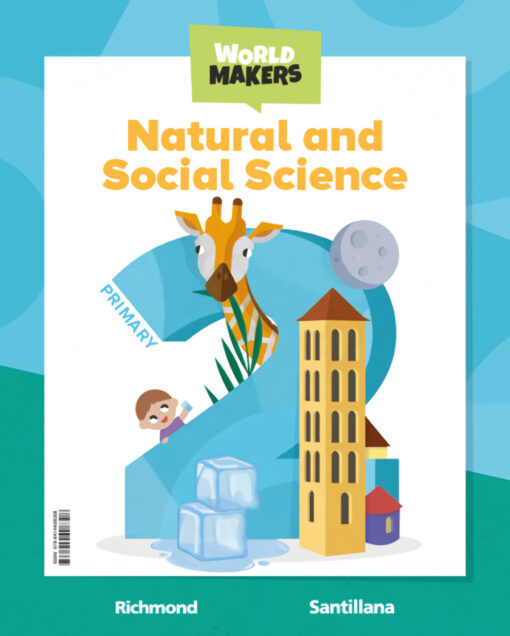 NATURAL &SOCIAL SCIENCE 2ºPRIMARIA. WORLD MAKERS