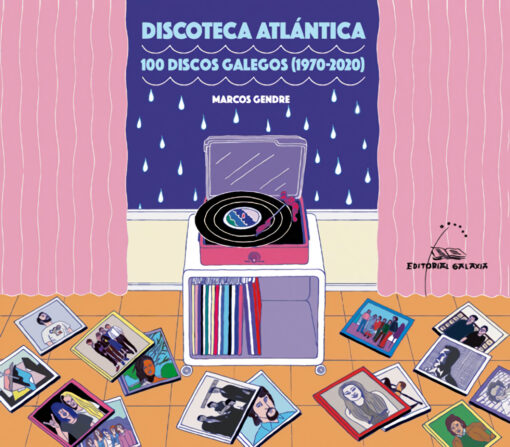 Discoteca Atlántica, 100 discos galegos (1970-2020)