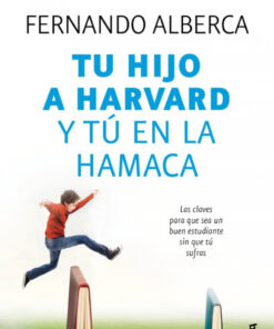 TU HIJO A HARVARD Y TU EN LA HAMACA