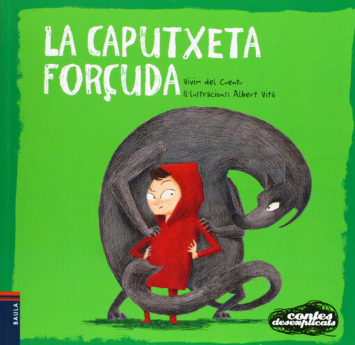 La Caputxeta forçuda