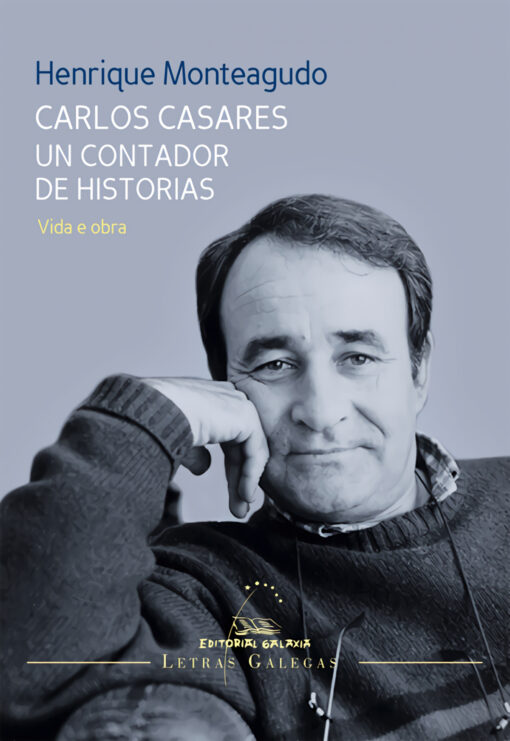 Carlos Casares. Un contador de historias