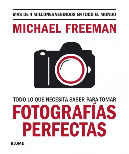 Todo lo que necesitas saber para tomar fotografías perfectas