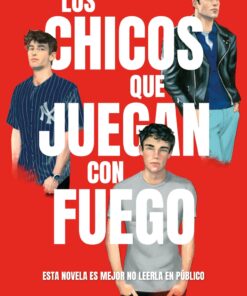 Los chicos que juegan con fuego