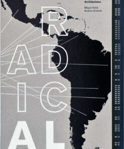 Radical: 50 Latin American Architectures