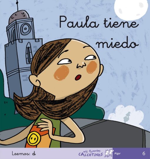 6.PAULA TIENE MIEDO.(MIS PRIMEROS CALCETINES)