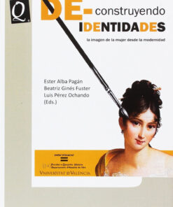 DE-CONSTRUYENDO IDENTIDADES