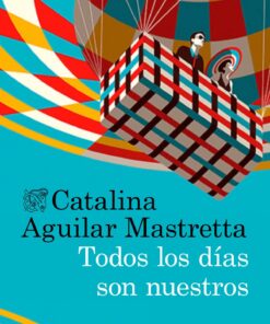 TODOS LOS DÍAS SON NUESTROS