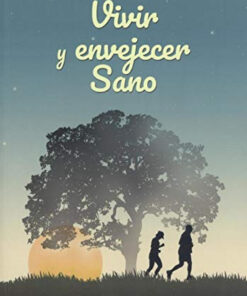 VIVIR Y ENVEJECER SANO