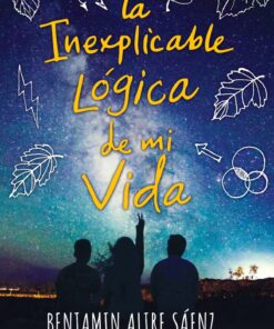 La inexplicable lógica de mi vida