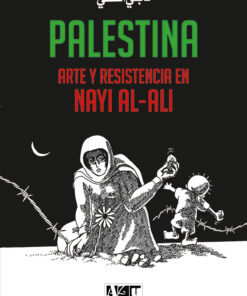Palestina. Arte y resistencia en Nayi al-Ali