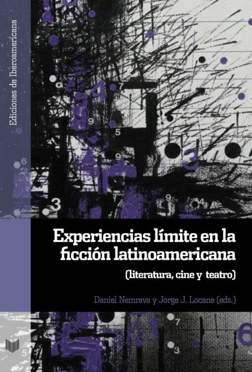 EXPERIENCIAS LÍMITE EN LA FICCIÓN LATINOAMÉRICA