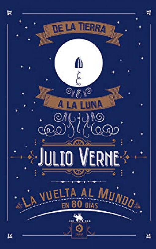 DE LA TIERRA A LA LUNA / LA VUELTA AL MUNDO EN 80 DÍAS