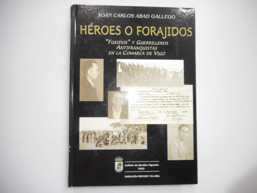 Heroes o forajidos.'fuxidos'