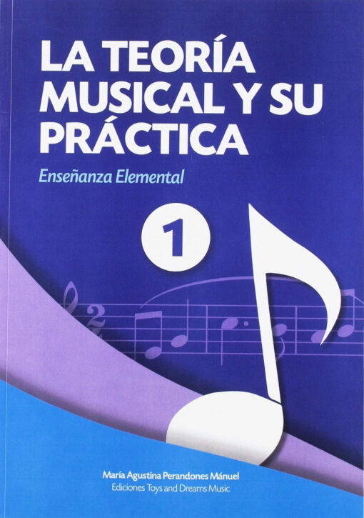 LA TEORÍA MUSICAL Y SU PRÁCTICA 1