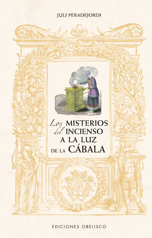 Los misterios del incienso a la luz de la cábala (N.E.)