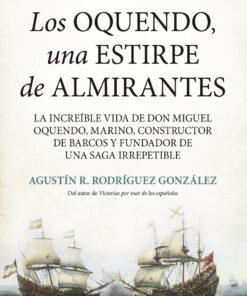 Los Oquendo, una estirpe de almirantes