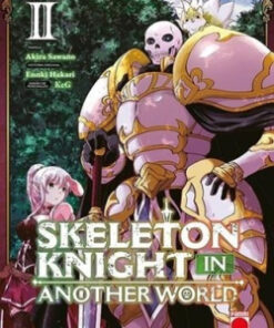 SKELETON KNIGHT IN ANOTHER WORLD 02 - MANGA